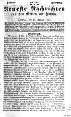 Neueste Nachrichten aus dem Gebiete der Politik (Münchner neueste Nachrichten) Dienstag 13. Januar 1857