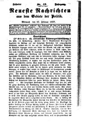 Neueste Nachrichten aus dem Gebiete der Politik Mittwoch 25. Februar 1857