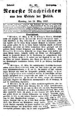 Neueste Nachrichten aus dem Gebiete der Politik Samstag 28. März 1857
