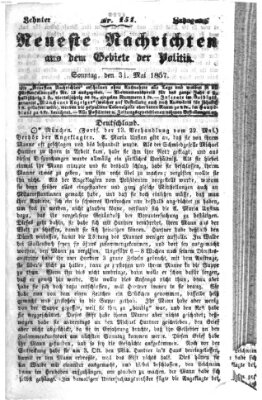 Neueste Nachrichten aus dem Gebiete der Politik (Münchner neueste Nachrichten) Sonntag 31. Mai 1857