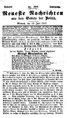 Neueste Nachrichten aus dem Gebiete der Politik Mittwoch 10. Juni 1857