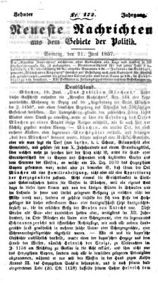 Neueste Nachrichten aus dem Gebiete der Politik (Münchner neueste Nachrichten) Sonntag 21. Juni 1857