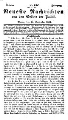 Neueste Nachrichten aus dem Gebiete der Politik (Münchner neueste Nachrichten) Montag 14. September 1857
