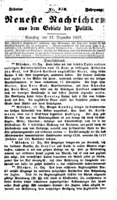 Neueste Nachrichten aus dem Gebiete der Politik (Münchner neueste Nachrichten) Samstag 12. Dezember 1857