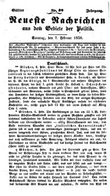 Neueste Nachrichten aus dem Gebiete der Politik (Münchner neueste Nachrichten) Sonntag 7. Februar 1858