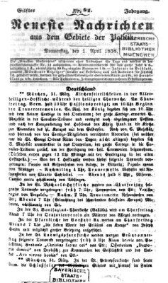 Neueste Nachrichten aus dem Gebiete der Politik (Münchner neueste Nachrichten) Donnerstag 1. April 1858