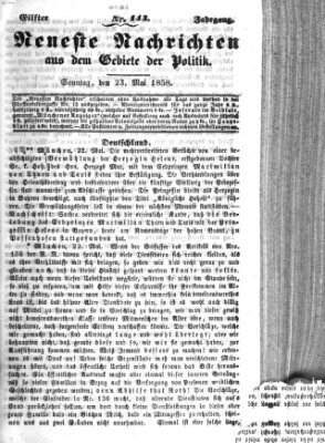 Neueste Nachrichten aus dem Gebiete der Politik (Münchner neueste Nachrichten) Sonntag 23. Mai 1858