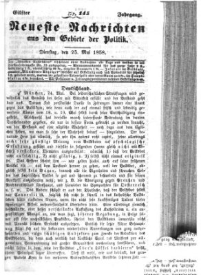 Neueste Nachrichten aus dem Gebiete der Politik Dienstag 25. Mai 1858