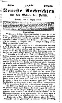 Neueste Nachrichten aus dem Gebiete der Politik (Münchner neueste Nachrichten) Samstag 7. August 1858