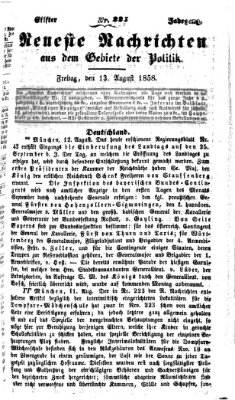 Neueste Nachrichten aus dem Gebiete der Politik Freitag 13. August 1858