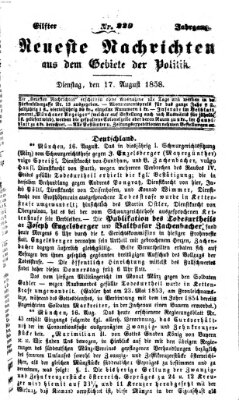 Neueste Nachrichten aus dem Gebiete der Politik Dienstag 17. August 1858