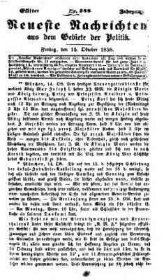 Neueste Nachrichten aus dem Gebiete der Politik (Münchner neueste Nachrichten) Freitag 15. Oktober 1858