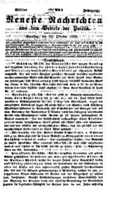 Neueste Nachrichten aus dem Gebiete der Politik Samstag 23. Oktober 1858