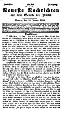 Neueste Nachrichten aus dem Gebiete der Politik (Münchner neueste Nachrichten) Sonntag 16. Januar 1859