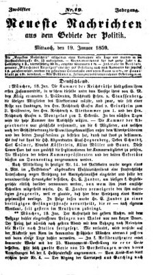 Neueste Nachrichten aus dem Gebiete der Politik (Münchner neueste Nachrichten) Mittwoch 19. Januar 1859