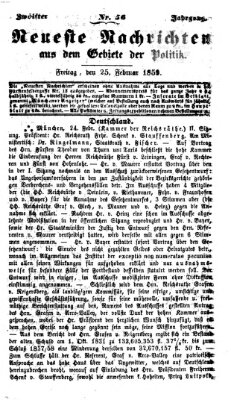 Neueste Nachrichten aus dem Gebiete der Politik (Münchner neueste Nachrichten) Freitag 25. Februar 1859