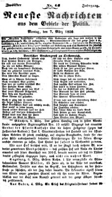 Neueste Nachrichten aus dem Gebiete der Politik (Münchner neueste Nachrichten) Montag 7. März 1859