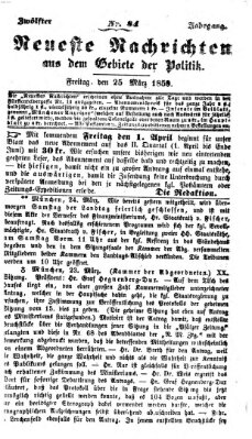 Neueste Nachrichten aus dem Gebiete der Politik (Münchner neueste Nachrichten) Freitag 25. März 1859