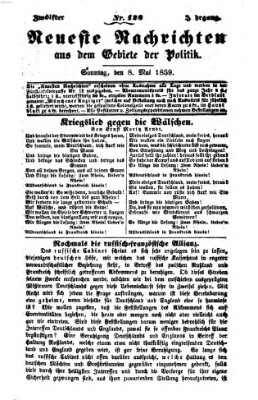 Neueste Nachrichten aus dem Gebiete der Politik (Münchner neueste Nachrichten) Sonntag 8. Mai 1859