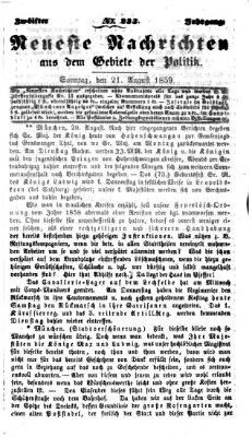 Neueste Nachrichten aus dem Gebiete der Politik (Münchner neueste Nachrichten) Sonntag 21. August 1859