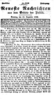 Neueste Nachrichten aus dem Gebiete der Politik (Münchner neueste Nachrichten) Sonntag 25. Dezember 1859