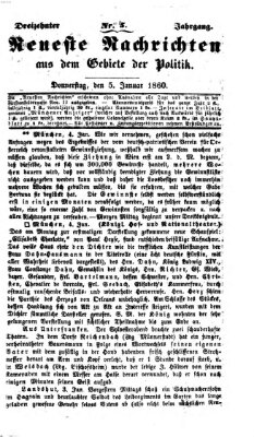 Neueste Nachrichten aus dem Gebiete der Politik Donnerstag 5. Januar 1860