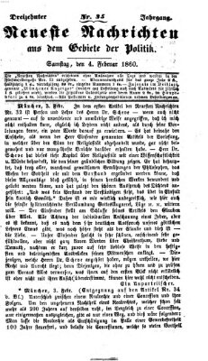 Neueste Nachrichten aus dem Gebiete der Politik Samstag 4. Februar 1860