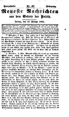 Neueste Nachrichten aus dem Gebiete der Politik Freitag 10. Februar 1860