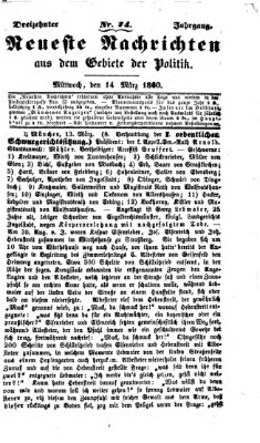 Neueste Nachrichten aus dem Gebiete der Politik Mittwoch 14. März 1860