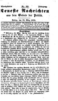 Neueste Nachrichten aus dem Gebiete der Politik Freitag 23. März 1860