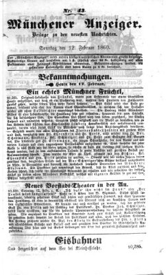 Münchener Anzeiger (Neueste Nachrichten aus dem Gebiete der Politik) Sonntag 12. Februar 1860