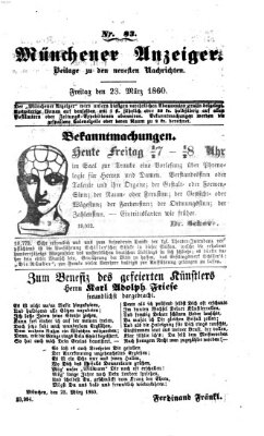 Münchener Anzeiger (Neueste Nachrichten aus dem Gebiete der Politik) Freitag 23. März 1860