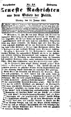 Neueste Nachrichten aus dem Gebiete der Politik Montag 14. Januar 1861