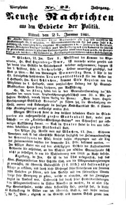 Neueste Nachrichten aus dem Gebiete der Politik Mittwoch 23. Januar 1861