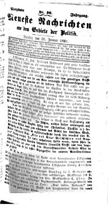 Neueste Nachrichten aus dem Gebiete der Politik (Münchner neueste Nachrichten) Samstag 26. Januar 1861