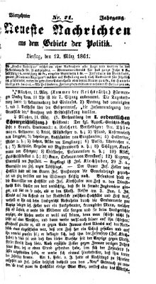 Neueste Nachrichten aus dem Gebiete der Politik Dienstag 12. März 1861