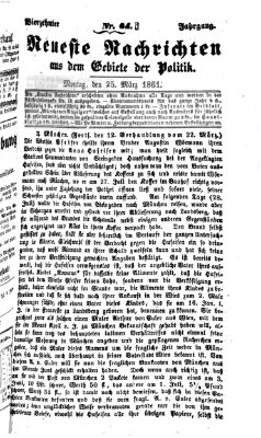 Neueste Nachrichten aus dem Gebiete der Politik (Münchner neueste Nachrichten) Montag 25. März 1861