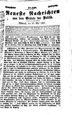 Neueste Nachrichten aus dem Gebiete der Politik Mittwoch 29. Mai 1861