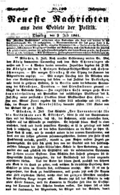 Neueste Nachrichten aus dem Gebiete der Politik Dienstag 9. Juli 1861