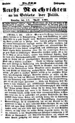 Neueste Nachrichten aus dem Gebiete der Politik Donnerstag 11. Juli 1861