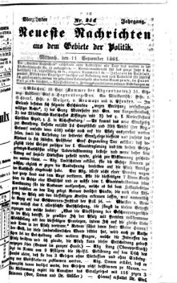 Neueste Nachrichten aus dem Gebiete der Politik Mittwoch 11. September 1861