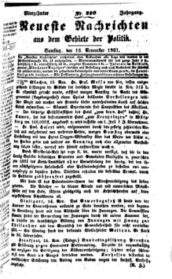 Neueste Nachrichten aus dem Gebiete der Politik Samstag 16. November 1861