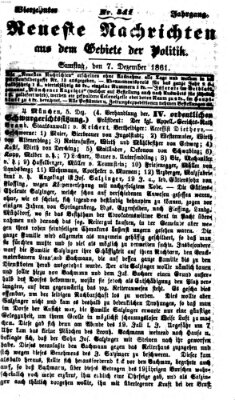Neueste Nachrichten aus dem Gebiete der Politik Samstag 7. Dezember 1861
