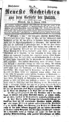 Neueste Nachrichten aus dem Gebiete der Politik Mittwoch 8. Januar 1862