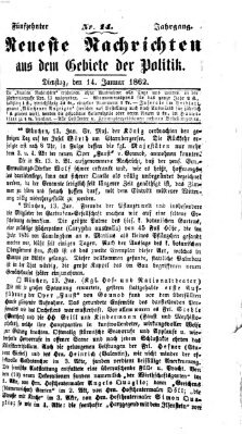 Neueste Nachrichten aus dem Gebiete der Politik (Münchner neueste Nachrichten) Dienstag 14. Januar 1862