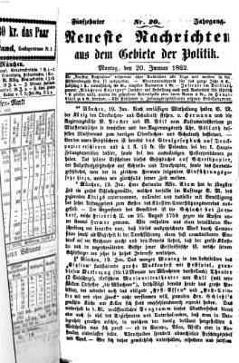 Neueste Nachrichten aus dem Gebiete der Politik (Münchner neueste Nachrichten) Montag 20. Januar 1862