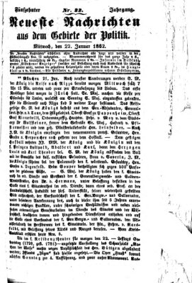 Neueste Nachrichten aus dem Gebiete der Politik (Münchner neueste Nachrichten) Mittwoch 22. Januar 1862