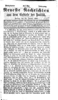 Neueste Nachrichten aus dem Gebiete der Politik (Münchner neueste Nachrichten) Freitag 24. Januar 1862