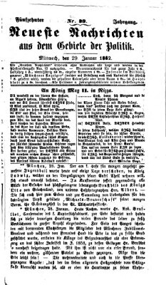 Neueste Nachrichten aus dem Gebiete der Politik (Münchner neueste Nachrichten) Mittwoch 29. Januar 1862