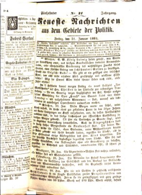 Neueste Nachrichten aus dem Gebiete der Politik (Münchner neueste Nachrichten) Freitag 31. Januar 1862